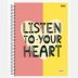 CADERNO 10 MATERIAS CPD BOM D+ 160FLS REF. 10142 CAPA LISTEN TO YOUR HEART