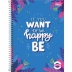 CADERNO 16 MATERIAS CPD PEPPER FEMININO 256FLS CAPA IF YOU WANT TO BE HAPPY BE