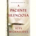 LIVRO - A PACIENTE SILENCIOSA ALEX MICHAELIDES