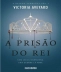 LIVRO - A PRISAO DO REI VOL. 3 VICTORIA AVEYARD