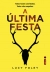LIVRO - A ULTIMA FESTA LUCY FOLEY