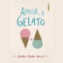 LIVRO - AMOR E GELATO JENNA EVANS WELCH