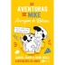 LIVRO - AS AVENTURAS DE MIKE - VOL 04 - A ORIGEM DE ROBSON GABRIEL DEARO