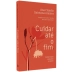 LIVRO - CUIDAR ATE O FIM ANA CLAUDIA QUINTANA ARANTES
