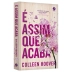 LIVRO - E ASSIM QUE ACABA COLLEN HOOVER