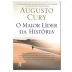 LIVRO - O MAIOR LIDER DA HISTORIA AUGUSTO CURY