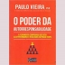 LIVRO - O PODER DA AUTORRESPONSABILIDADE PAULO VIEIRA