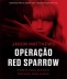 LIVRO - OPERACAO RED SPARROW JASON MATTHEWS
