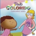 LIVRO COLECAO BULLYING: TUDO COLORIDO (PRECONCEITO RACIAL)