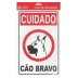 PLACA DE SINALIZACAO CAO BRAVO 16X25CM GRESPAN REF. SIN97